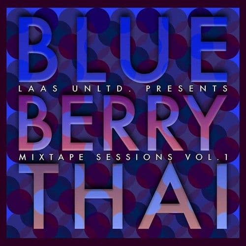 Blueberry Thai (The Mixtape Sessions Vol. 1)