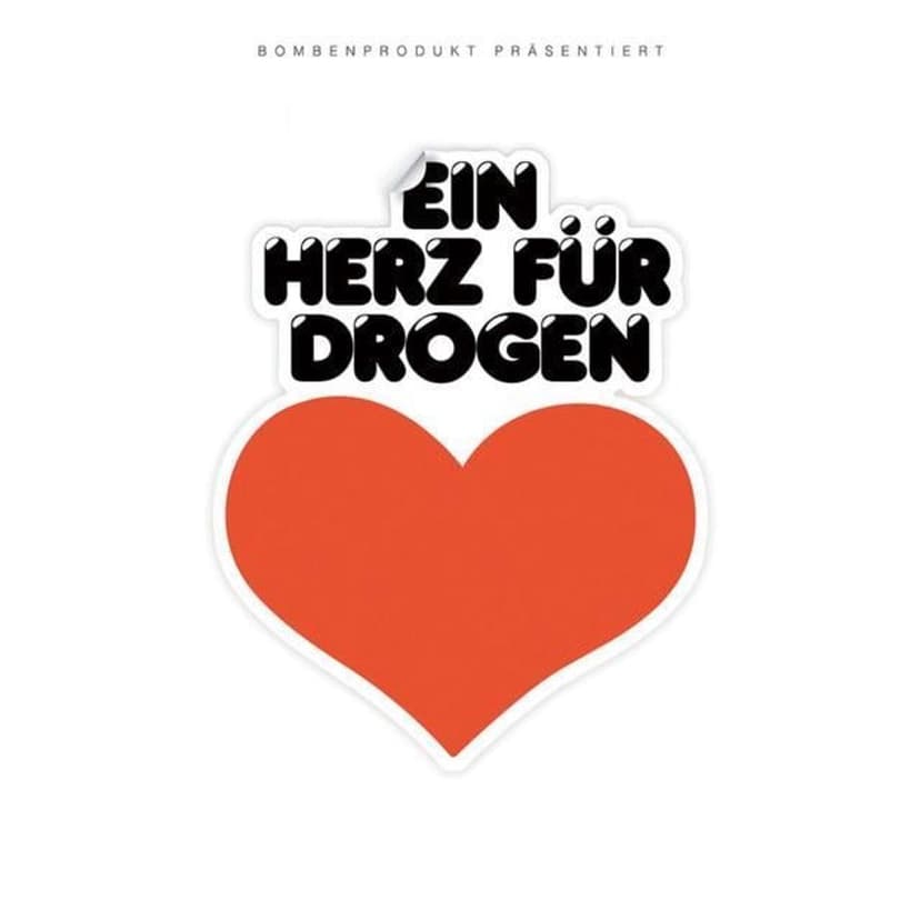 Ein Herz für Drogen