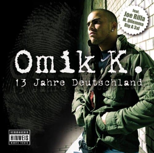 Omik K - 13 Jahre Deutschland Omik K - 13 Jahre Deutschland