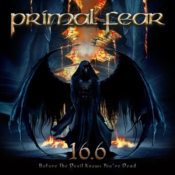 Primal Fear - 16.6 (Before The Devil Knows You're Dead)