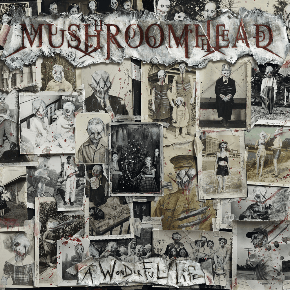 Mushroomhead - A Wonderful Life Mushroomhead - A Wonderful Life