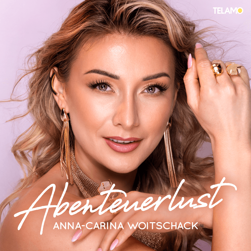 Anna-Carina Woitschack - Abenteuerlust Anna-Carina Woitschack - Abenteuerlust