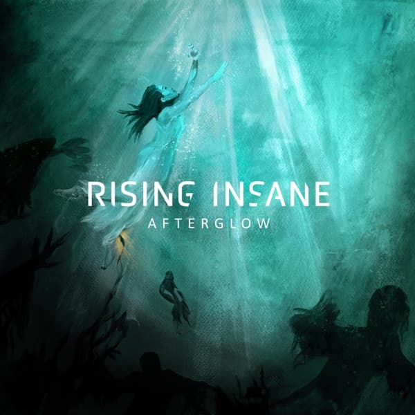 Rising Insane - Afterglow Rising Insane - Afterglow