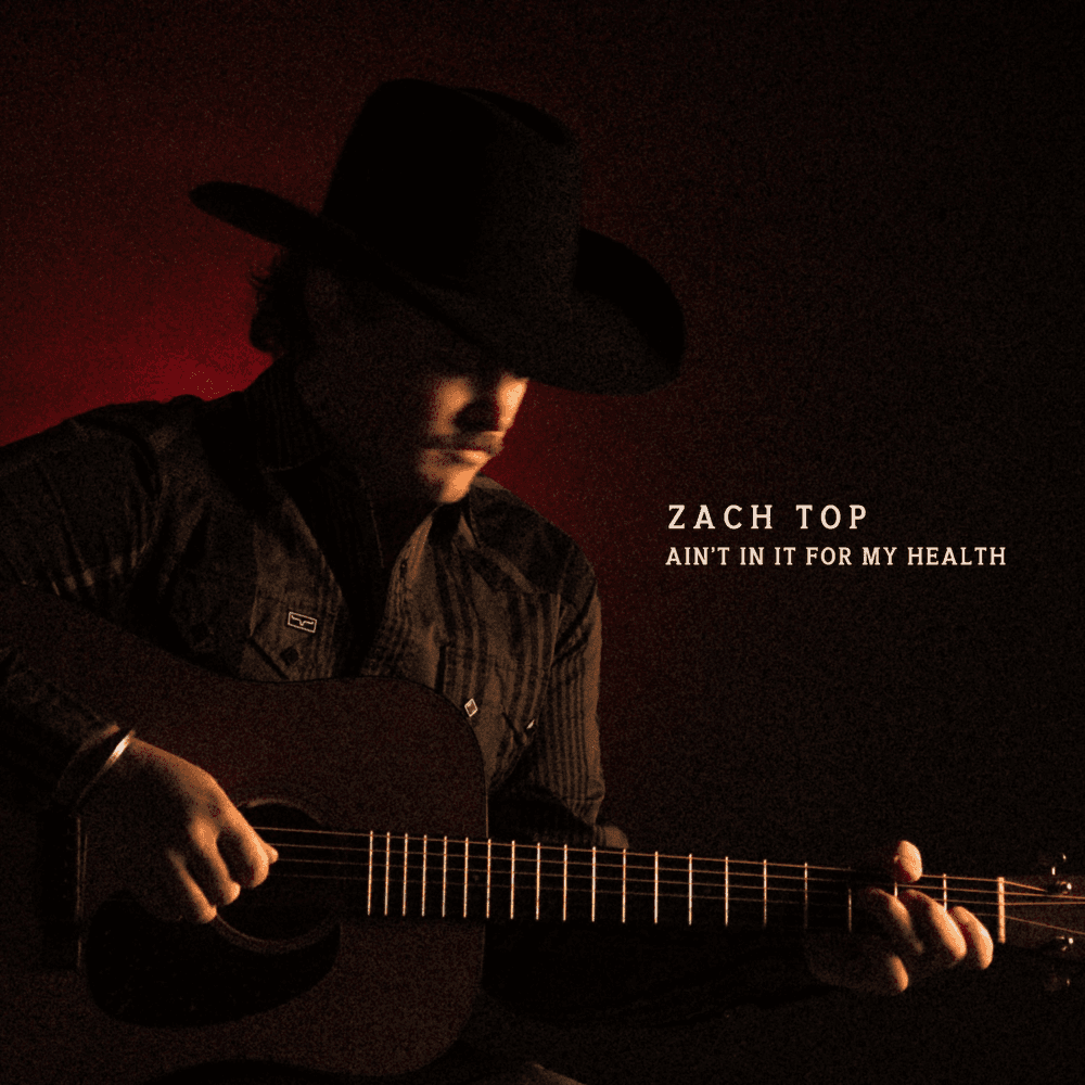 Zach Top - Ain't In It For My Health