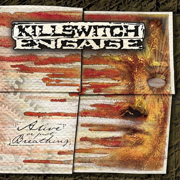 Killswitch Engage - Alive or Just Breathing Killswitch Engage - Alive or Just Breathing