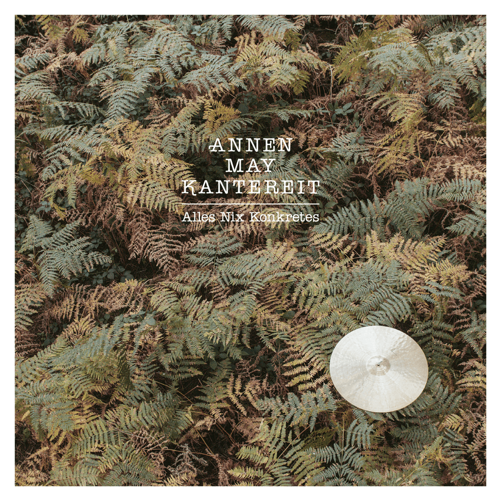 AnnenMayKantereit - Alles nix konkretes AnnenMayKantereit - Alles nix konkretes