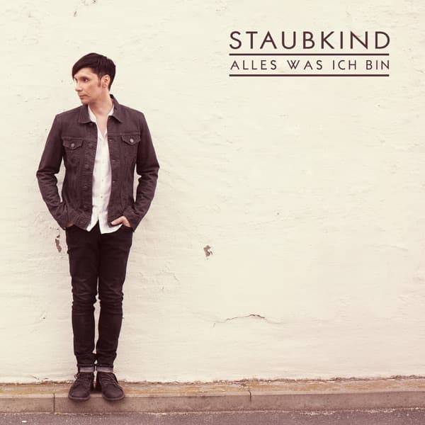 Staubkind - Alles was ich bin Staubkind - Alles was ich bin