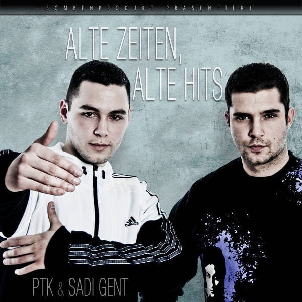 PTK & Sadi Gent - Alte Zeiten Alte Hits PTK & Sadi Gent - Alte Zeiten Alte Hits