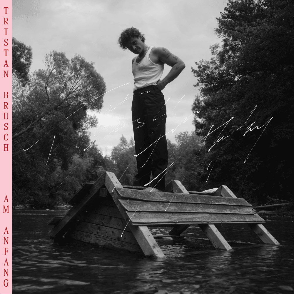 Tristan Brusch - Am Anfang Tristan Brusch - Am Anfang