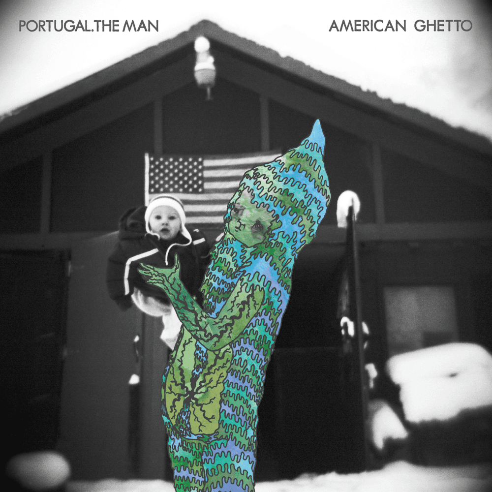 Portugal. The Man - American Ghetto Portugal. The Man - American Ghetto