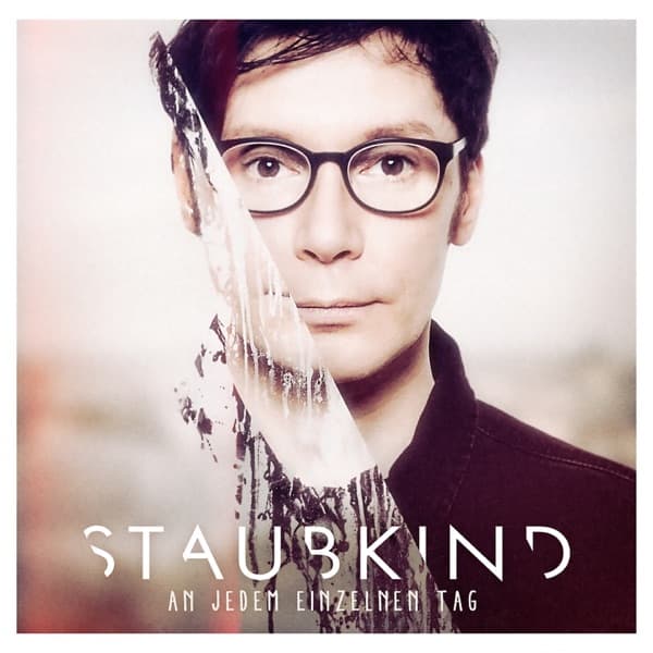 Staubkind - An jedem einzelnen Tag Staubkind - An jedem einzelnen Tag