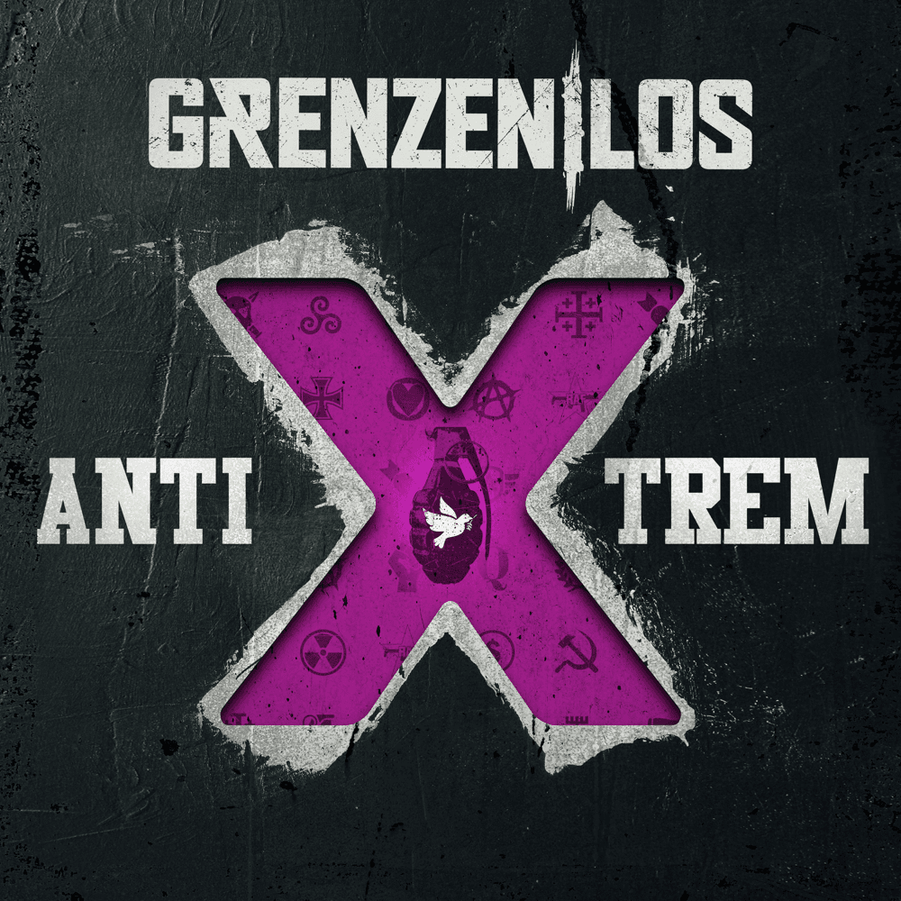 GrenzenLos - AntiXtrem GrenzenLos - AntiXtrem