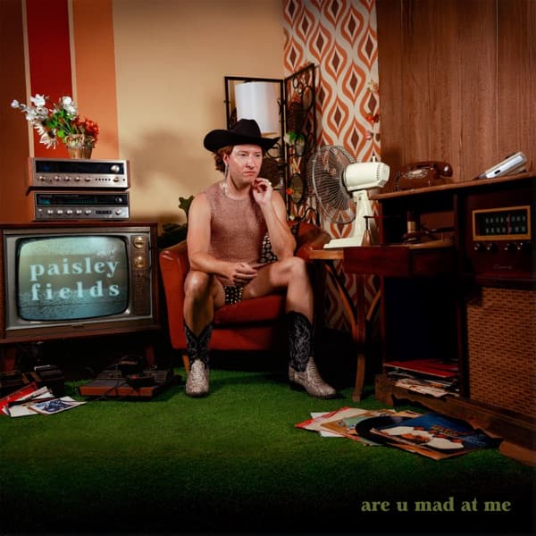 Paisley Fields - Are U Mad At Me Paisley Fields - Are U Mad At Me