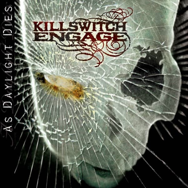 Killswitch Engage - As Daylight Dies Killswitch Engage - As Daylight Dies