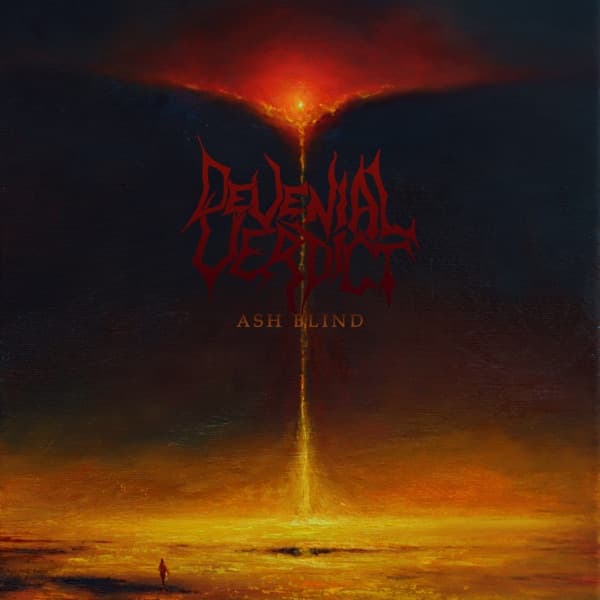 Devenial Verdict - Ash Blind Devenial Verdict - Ash Blind