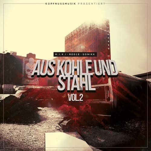 M.I.K.I. & Reece & Sonikk - Aus Kohle und Stahl 2 M.I.K.I. & Reece & Sonikk - Aus Kohle und Stahl 2