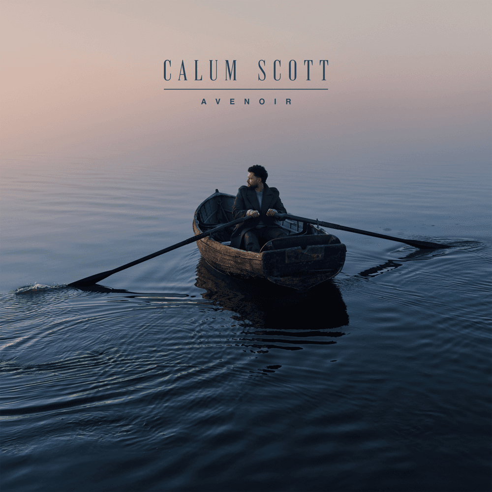 Calum Scott - Avenoir Calum Scott - Avenoir