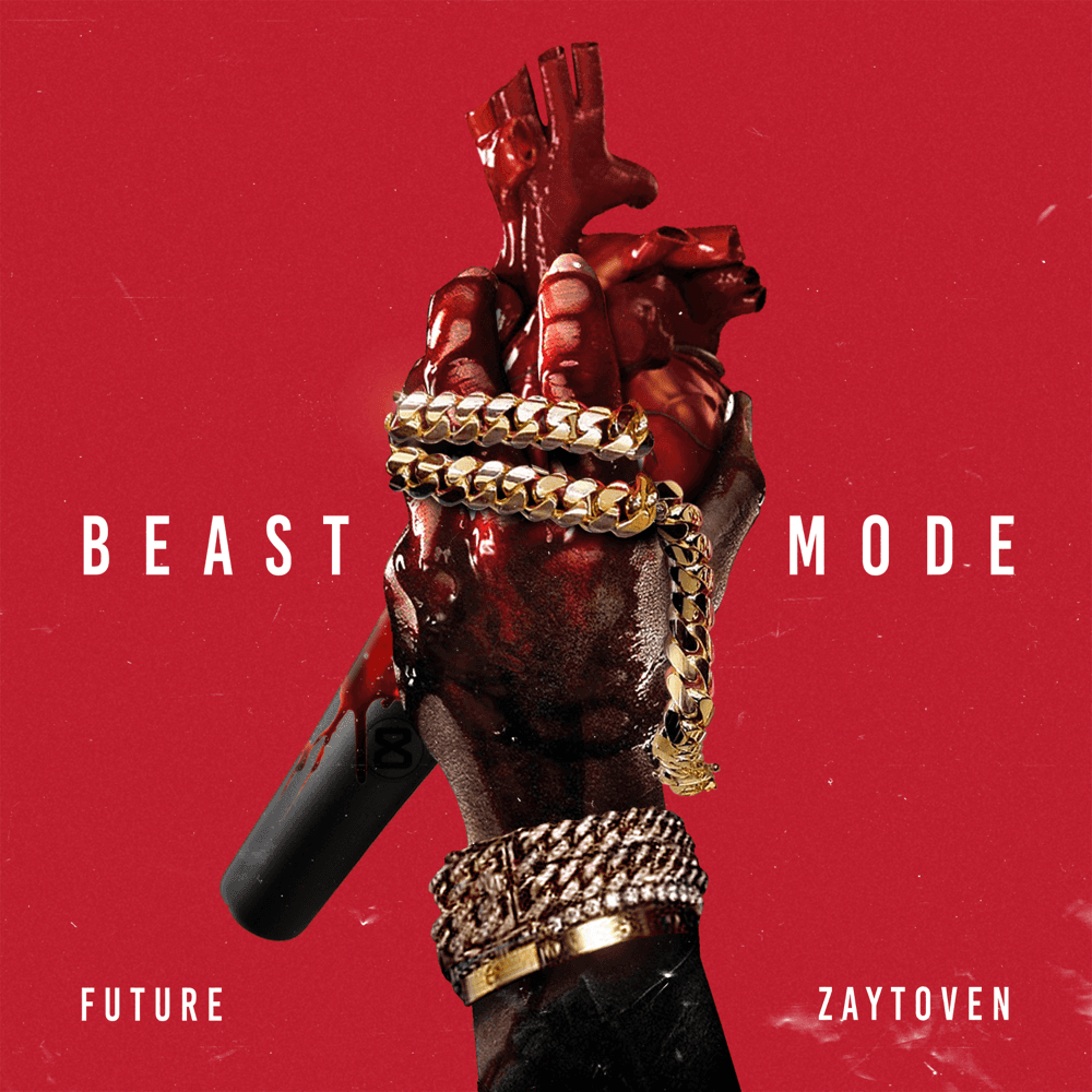 Future - Beast Mode Future - Beast Mode