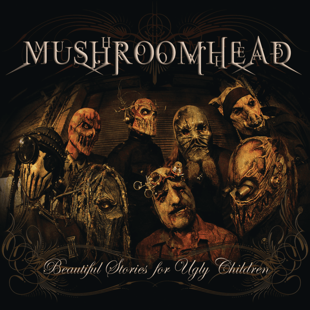 Mushroomhead - Beautiful Stories For Ugly Children