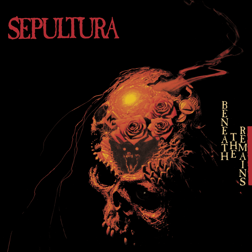 Sepultura - Beneath The Remains Sepultura - Beneath The Remains