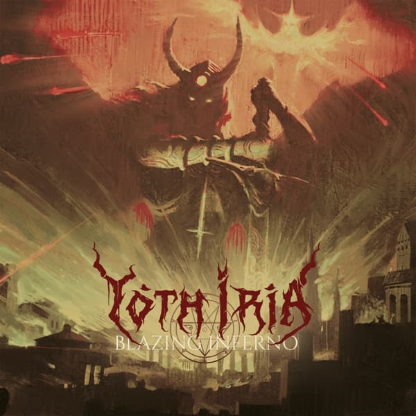 Yoth Iria - Blazing Inferno Yoth Iria - Blazing Inferno
