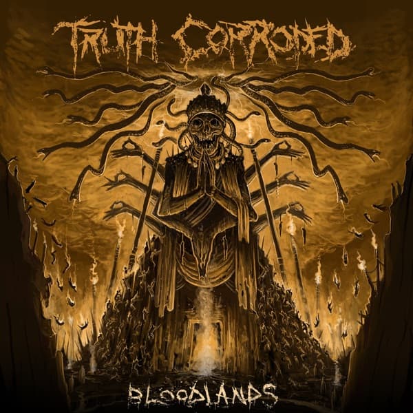 Truth Corroded - Bloodlands Truth Corroded - Bloodlands