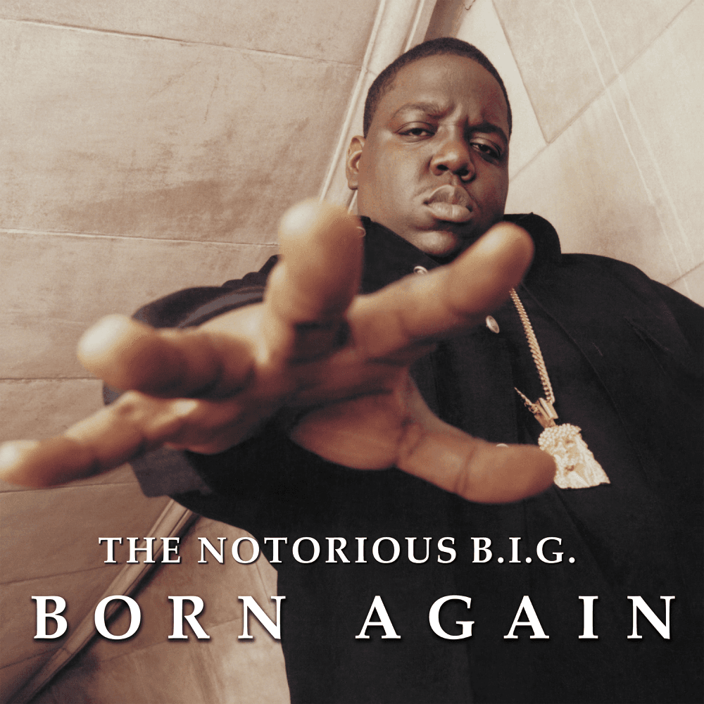 The Notorious B.I.G. - Born Again The Notorious B.I.G. - Born Again
