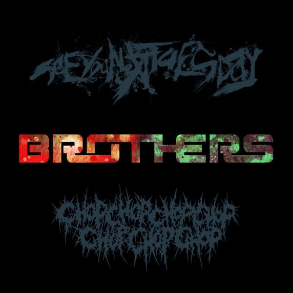 See You Next Tuesday & Chop Chop Chop Chop Chop Chop Chop - Brothers See You Next Tuesday & Chop Chop Chop Chop Chop Chop Chop - Brothers