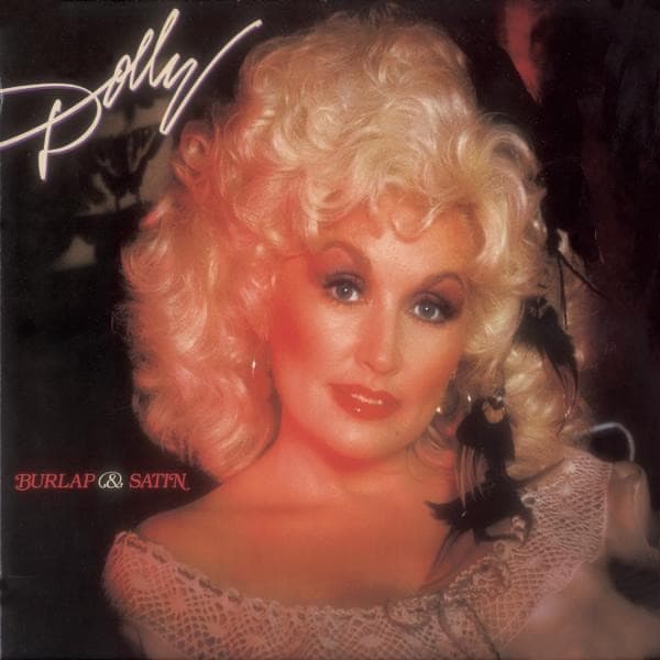 Dolly Parton - Burlap & Satin Dolly Parton - Burlap & Satin