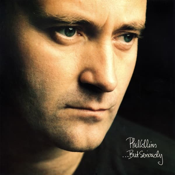 Phil Collins - ...But Seriously Phil Collins - ...But Seriously