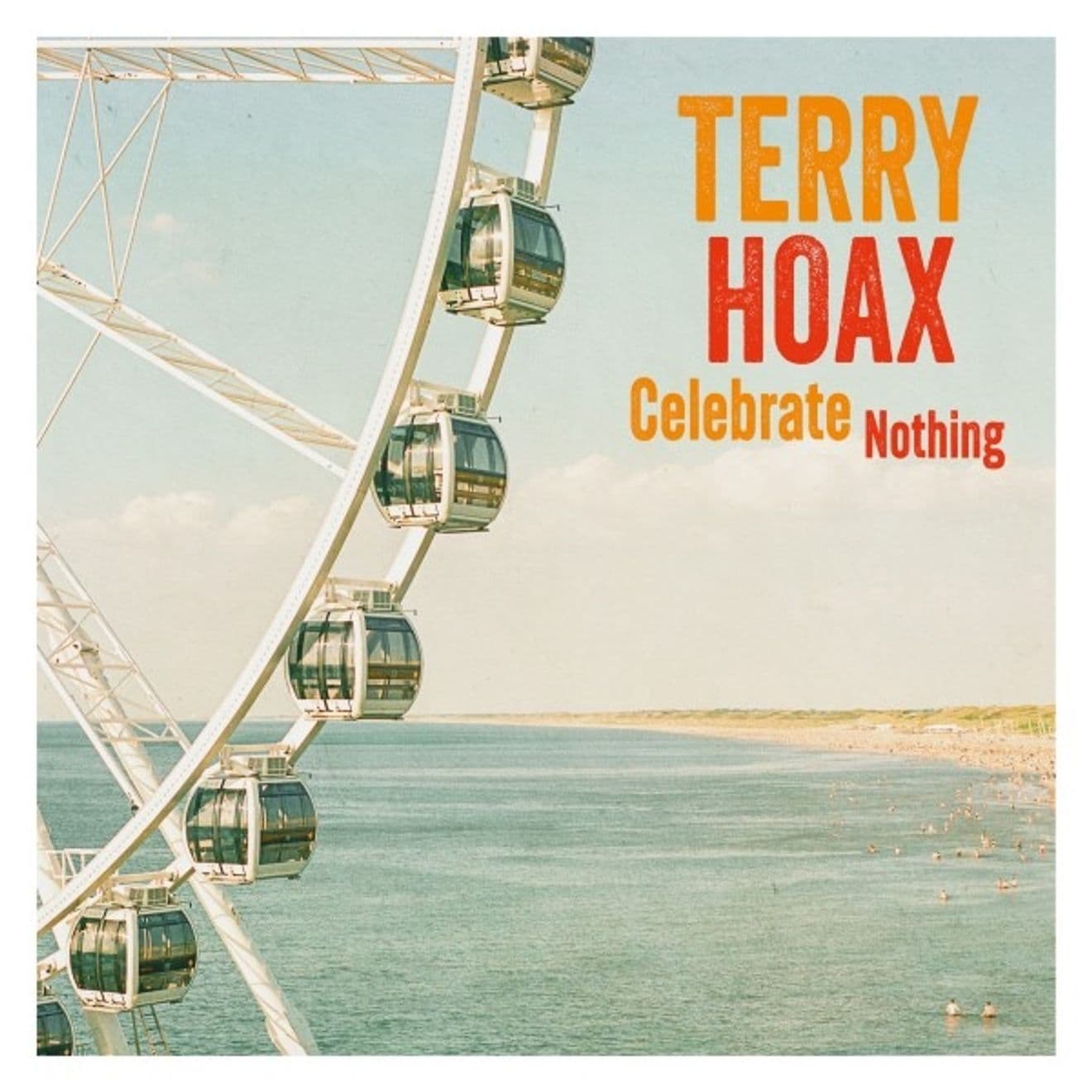 Terry Hoax - Celebrate Nothing