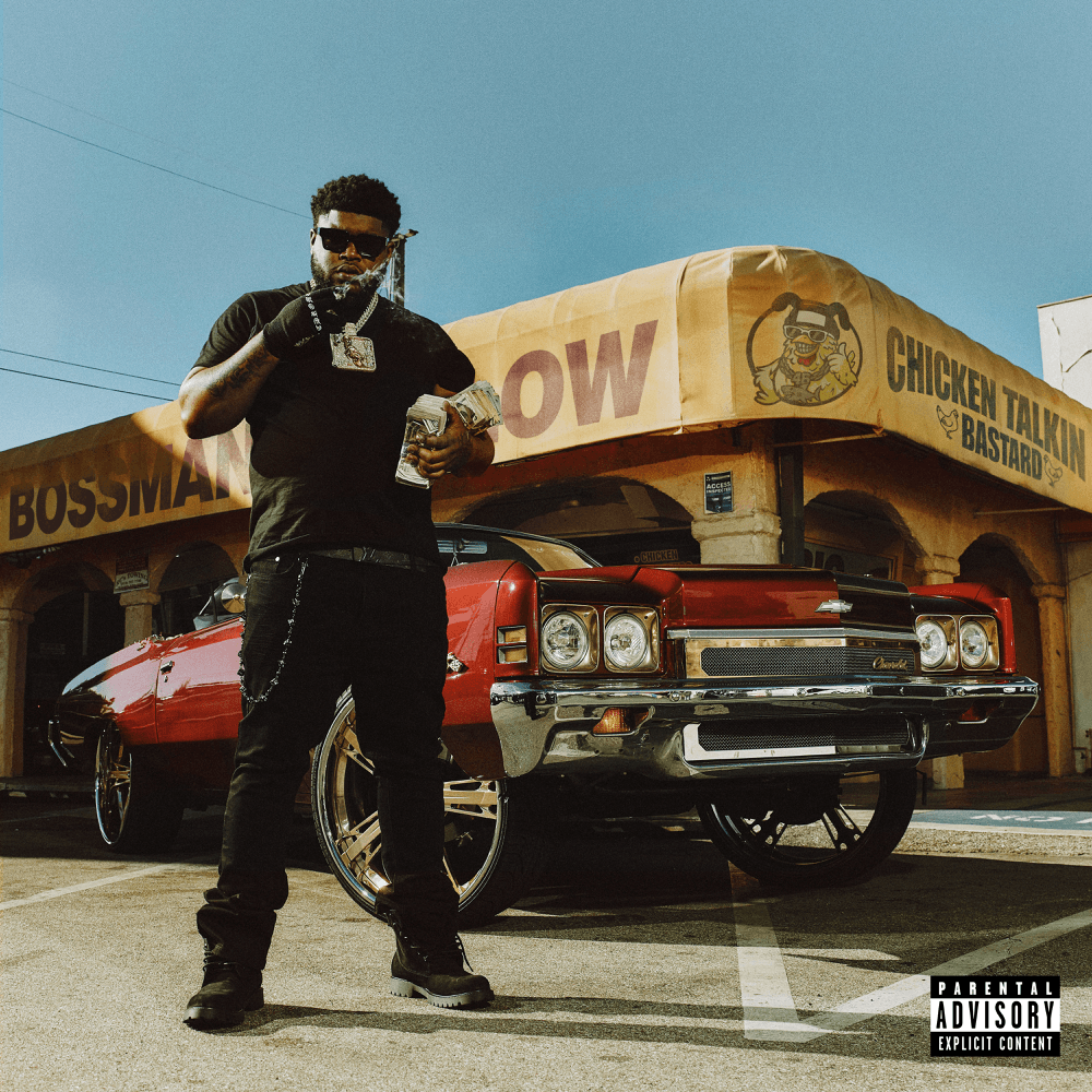 Bossman Dlow - Chicken Talkin Bastard