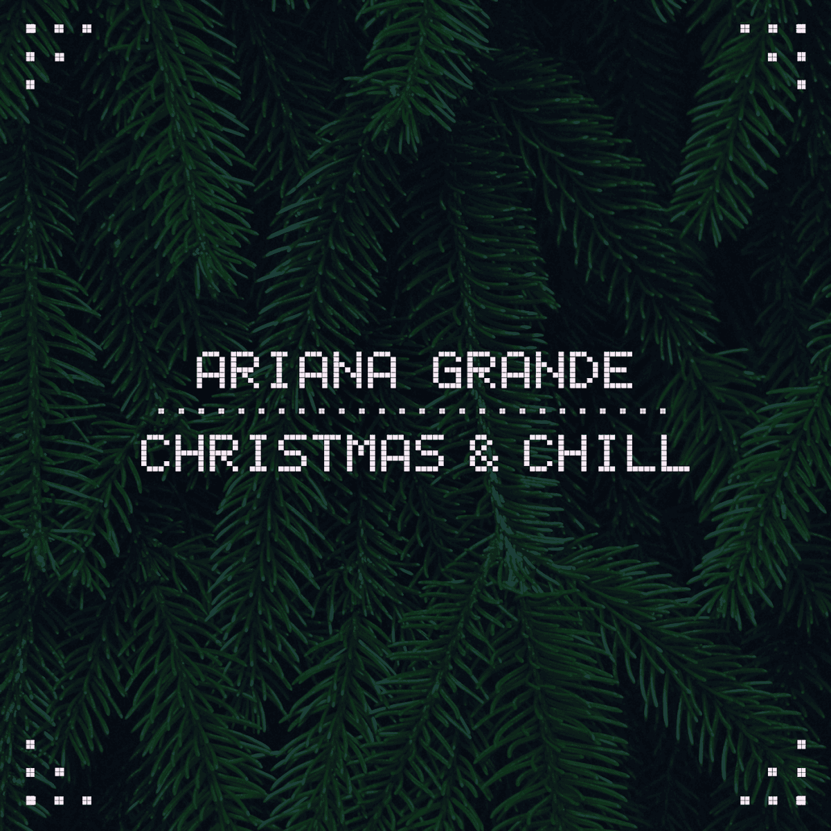 Ariana Grande - Christmas & Chill