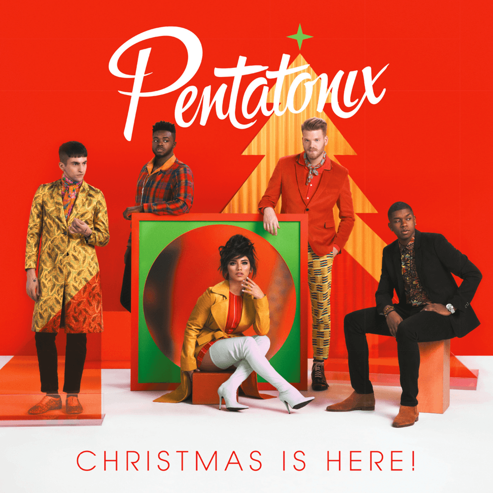 Pentatonix - Christmas Is Here! Pentatonix - Christmas Is Here!