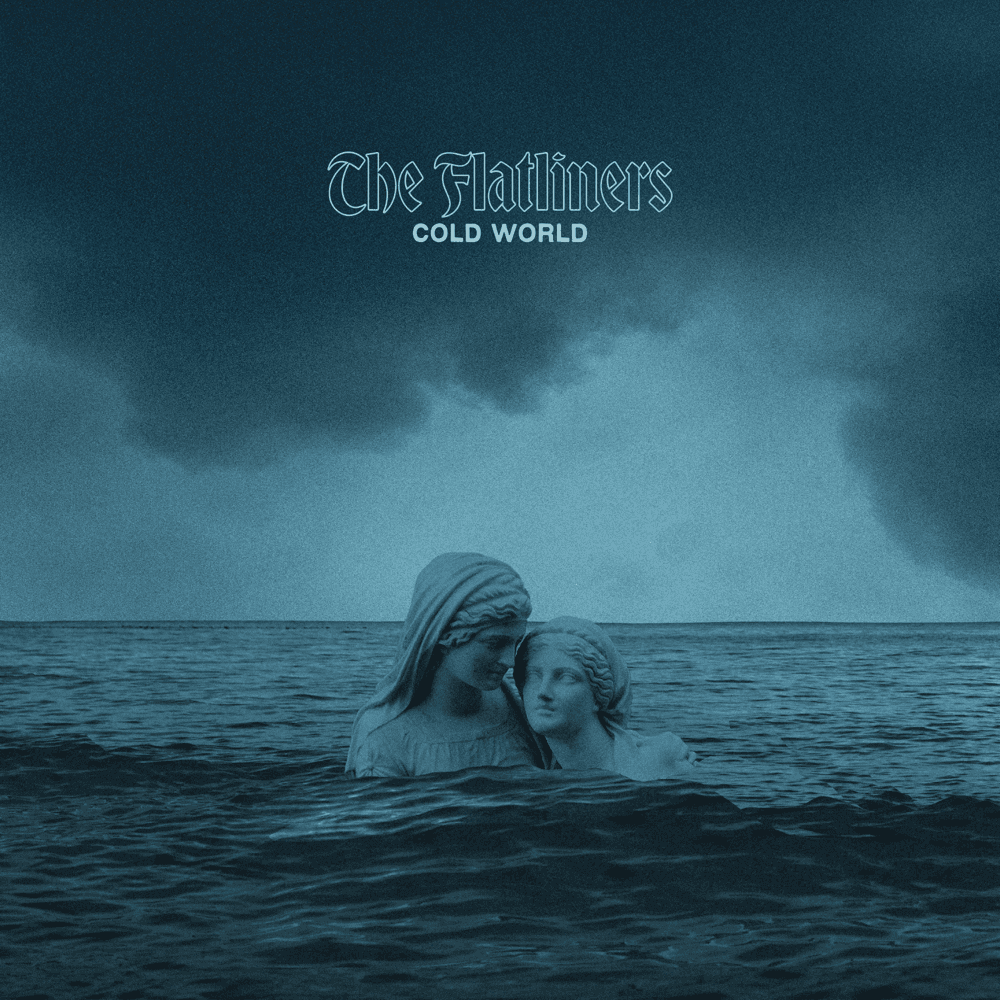 The Flatliners - Cold World