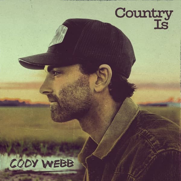 Cody Webb - Country Is Cody Webb - Country Is