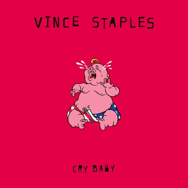 Vince Staples - Cry Baby Vince Staples - Cry Baby