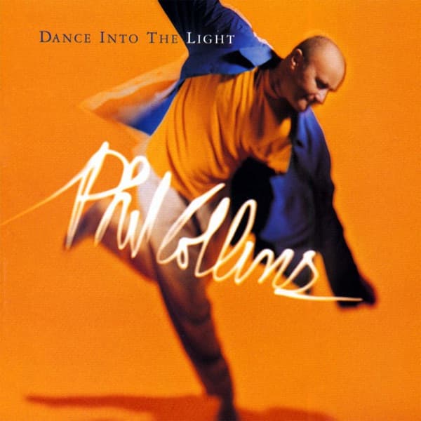 Phil Collins - Dance Into The Light Phil Collins - Dance Into The Light