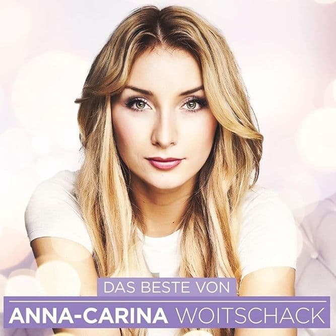 Anna-Carina Woitschack - Das Beste von Anna-Carina Woitschack Anna-Carina Woitschack - Das Beste von Anna-Carina Woitschack