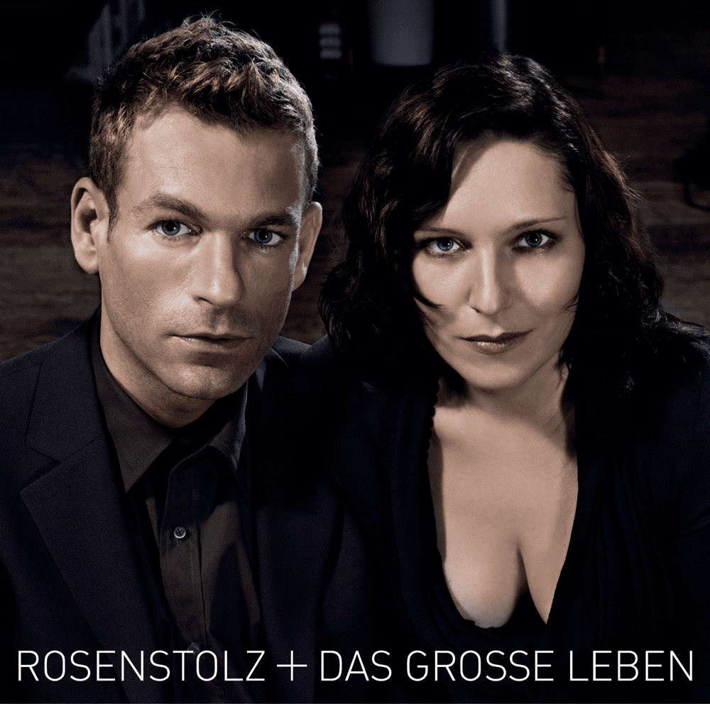 Rosenstolz - Das grosse Leben Rosenstolz - Das grosse Leben