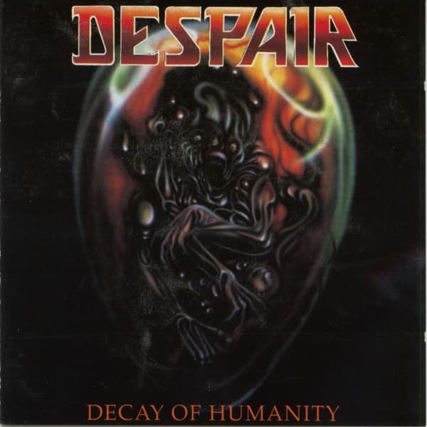 Despair - Decay Of Humanity Despair - Decay Of Humanity