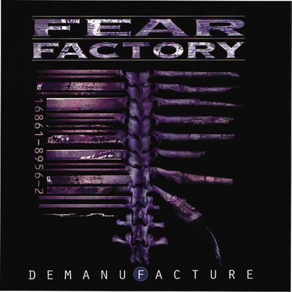 Fear Factory - Demanufacture Fear Factory - Demanufacture