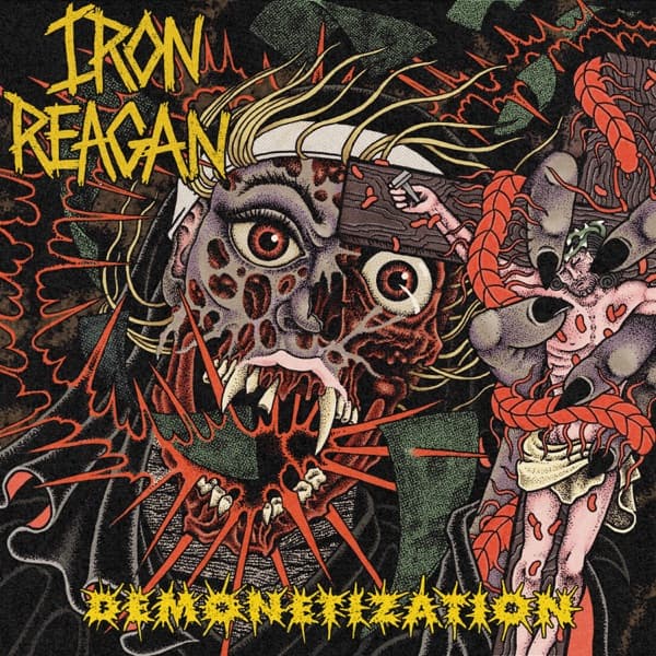 Iron Reagan - Demonetization Iron Reagan - Demonetization