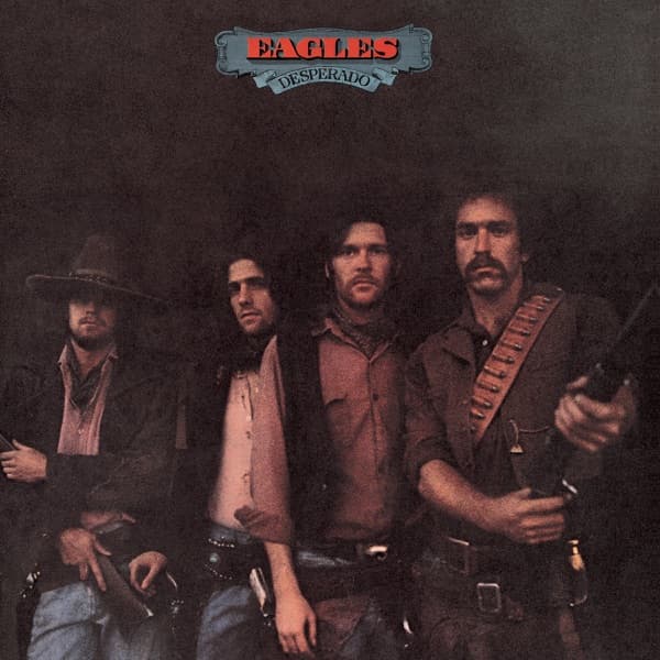 Eagles - Desperado Eagles - Desperado