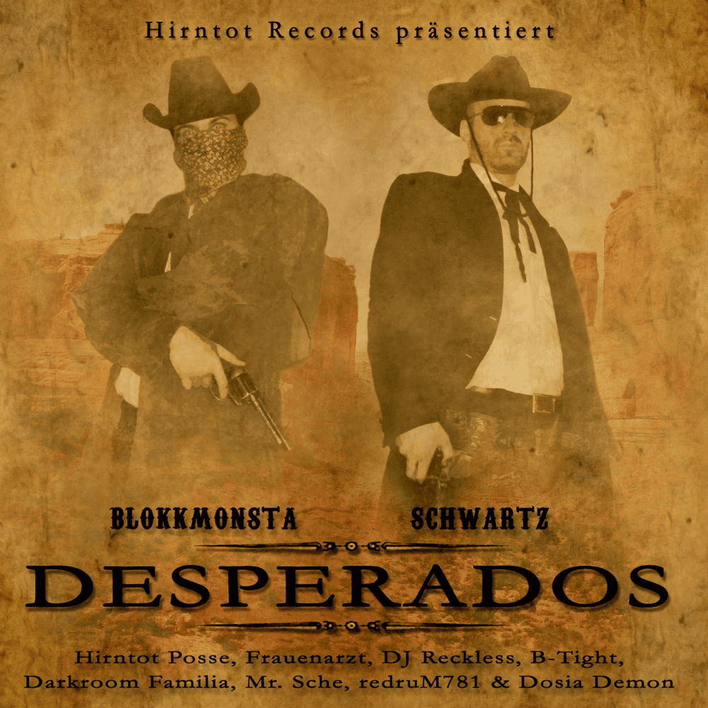Blokkmonsta & Schwartz - Desperados Blokkmonsta & Schwartz - Desperados