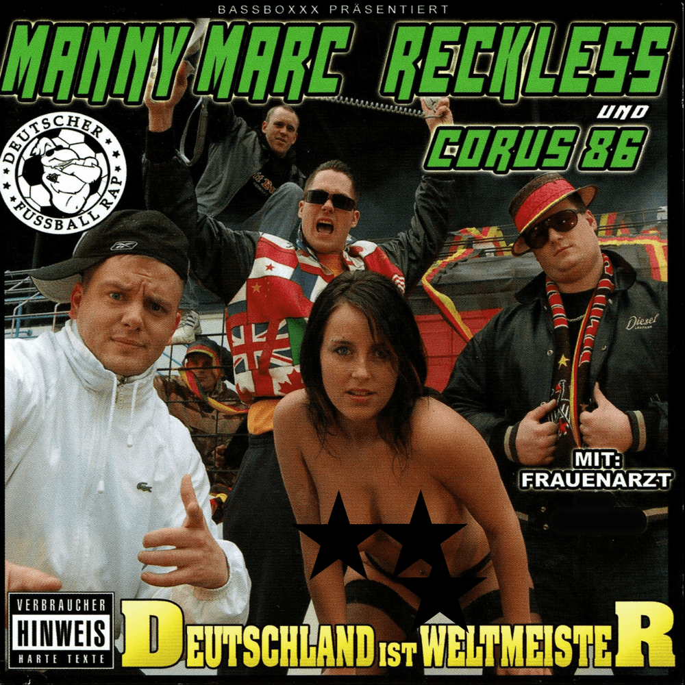 Manny Marc & DJ Reckless & Corus 86 - Deutschland ist Weltmeister Manny Marc & DJ Reckless & Corus 86 - Deutschland ist Weltmeister