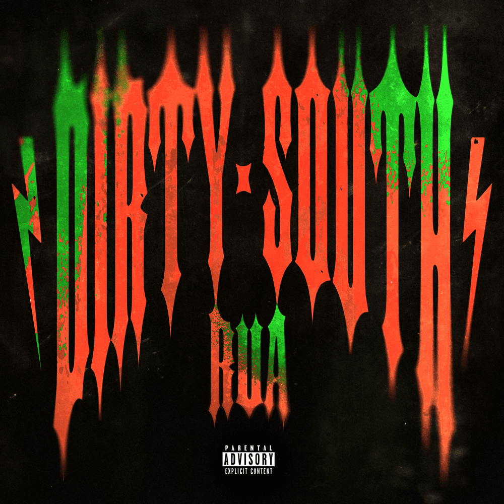 Rua - Dirty South Rua - Dirty South