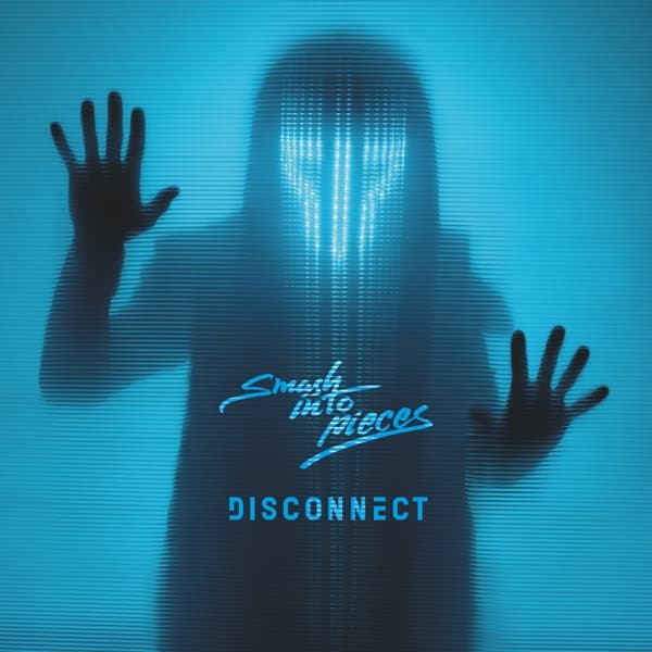 Smash Into Pieces - Disconnect Smash Into Pieces - Disconnect