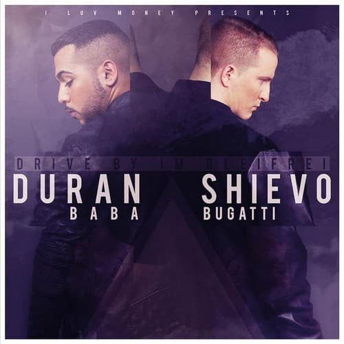 Duran Baba & Shievo Bugatti - Drive By Im Bleifrei