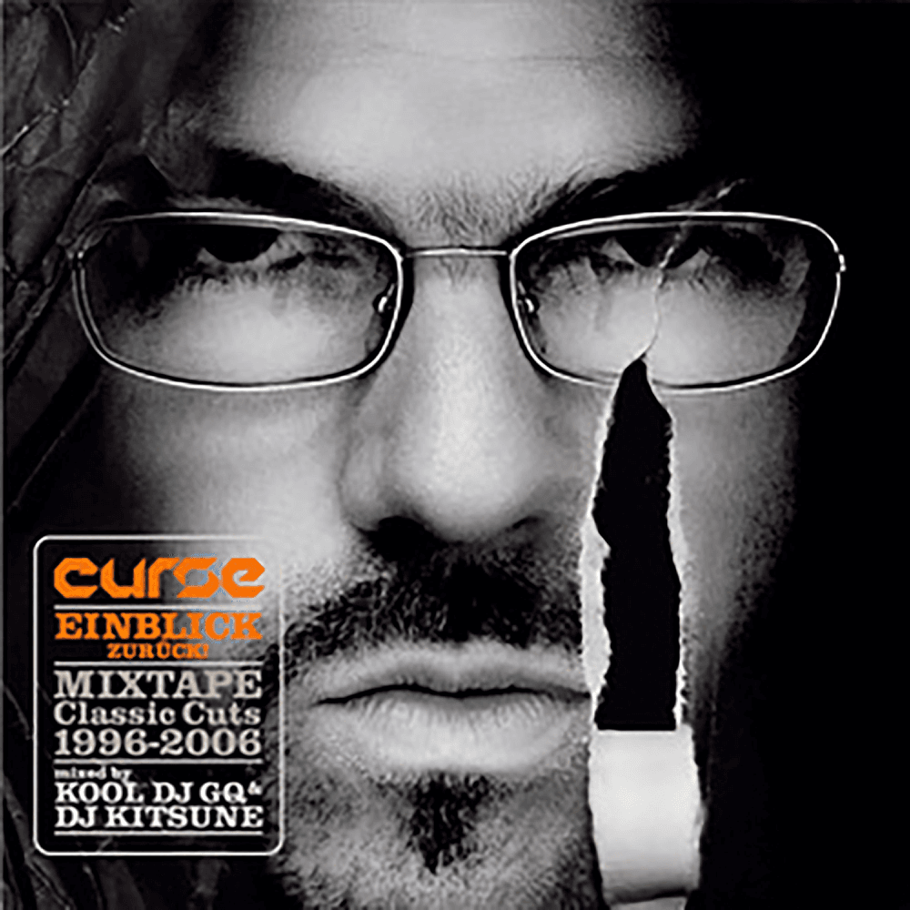 Curse - Einblick zurück! (Mixtape Classic Cuts: 1996 - 2006) Curse - Einblick zurück! (Mixtape Classic Cuts: 1996 - 2006)